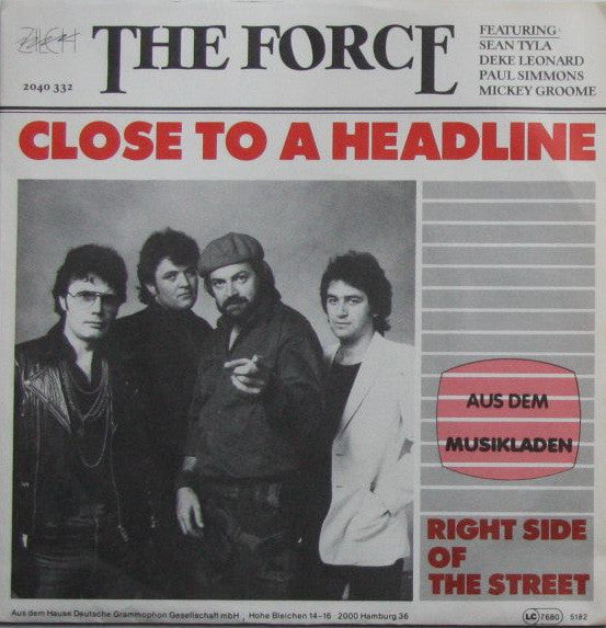 The Force (22) : Close To A Headline (7", Single)