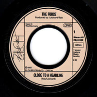 The Force (22) : Close To A Headline (7", Single)