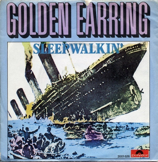 Golden Earring : Sleepwalkin' (7", Single)