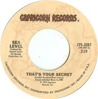 Sea Level : That's Your Secret (7", Styrene, Pit)