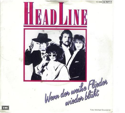 Headline (3) : Wenn Der Weiße Flieder Wieder Blüht (7", Single)