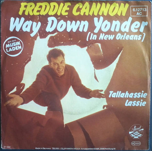 Freddy Cannon : Way Down Yonder In New Orleans / Tallahassie Lassie (7", Single)