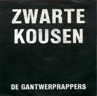 Gantwerp Rappers : Zwarte Kousen (7", Single)