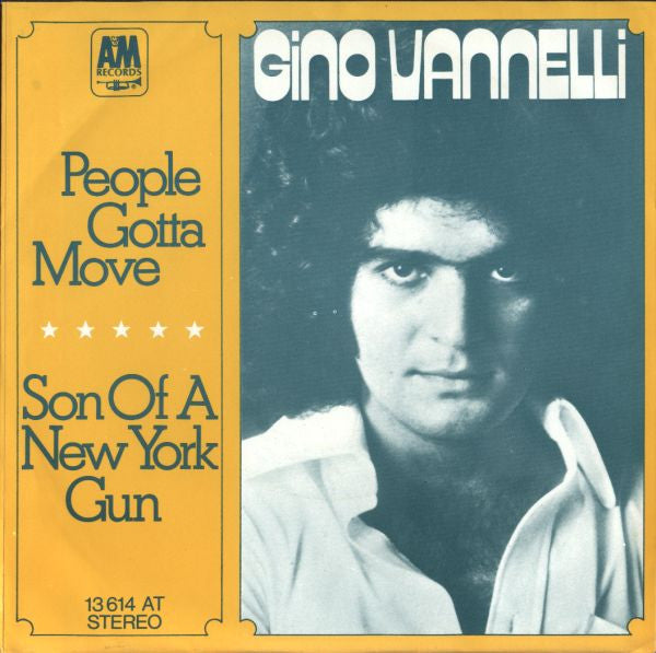 Gino Vannelli : People Gotta Move / Son Of A New York Gun (7", Single)