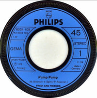 Fredi And Friends* : Pump Pump (7", Single)