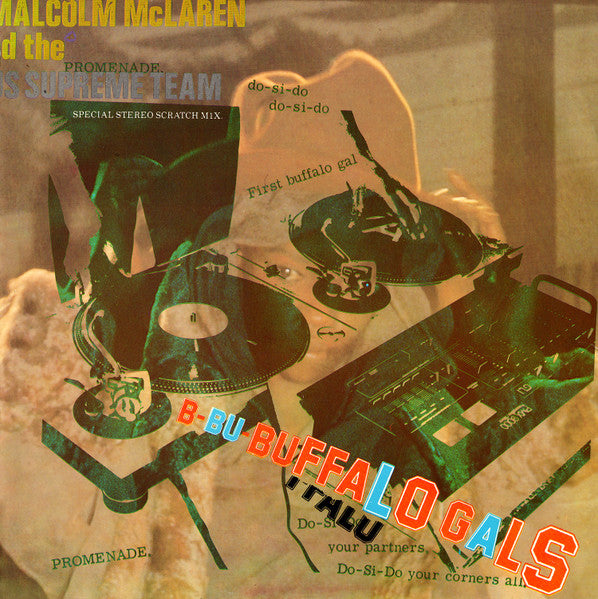 Malcolm McLaren And The World's Famous Supreme Team* : Buffalo Gals - Special Stereo Scratch Mix (12")
