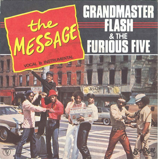 Grandmaster Flash & The Furious Five : The Message (7", Single)