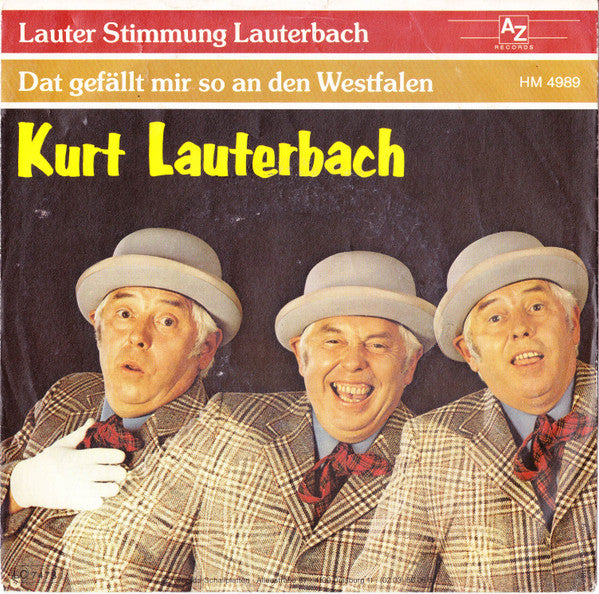 Kurt Lauterbach : Lauter Stimmung-Lauterbach / Dat Gefällt Mir So An Den Westfalen (7")