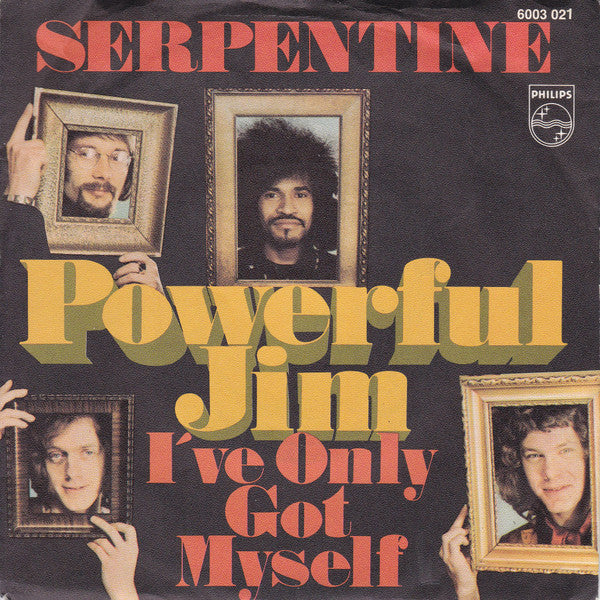 Serpentine (2) : Powerful Jim (7", Single, Mono)