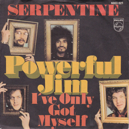Serpentine (2) : Powerful Jim (7", Single, Mono)