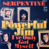 Serpentine (2) : Powerful Jim (7", Single, Mono)