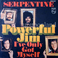 Serpentine (2) : Powerful Jim (7", Single, Mono)