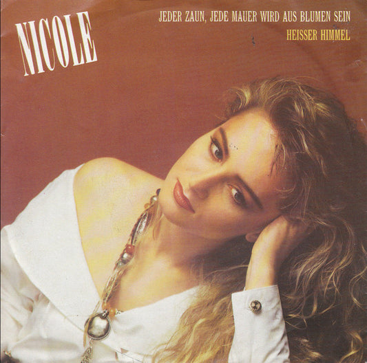Nicole (2) : Jeder Zaun, Jede Mauer Wird Aus Blumen Sein (7", Single)