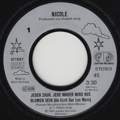 Nicole (2) : Jeder Zaun, Jede Mauer Wird Aus Blumen Sein (7", Single)