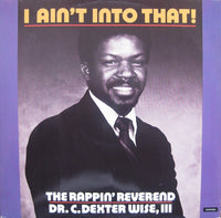 The Rappin' Reverend Featuring The Haydens : I Ain't Into That! (12")