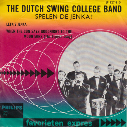 The Dutch Swing College Band : Letkis Jenka / When The Sun Says Goodnight To The Mountains (The French Song) (7", Single, Mono)