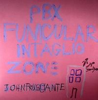 John Frusciante : PBX Funicular Intaglio Zone (2xLP, Album)