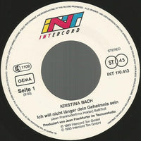 Kristina Bach : Ich Will Nicht Länger Dein Geheimnis Sein (7", Single)
