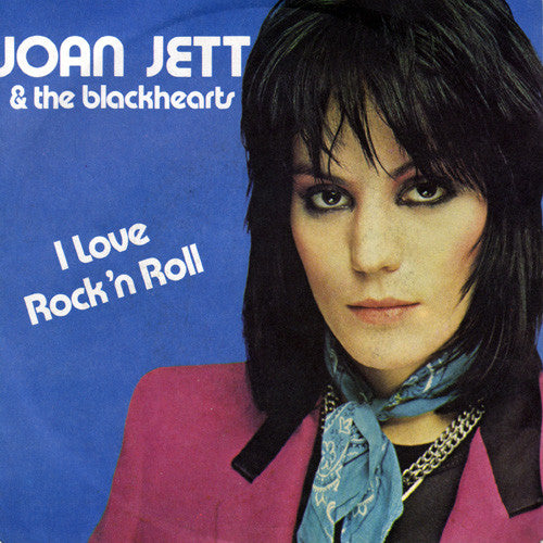Joan Jett & The Blackhearts : I Love Rock 'N Roll (7", Single, 2nd)