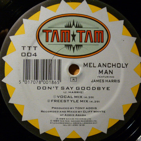 Melancholy Man featuring James Harris : Don't Say Goodbye (12")
