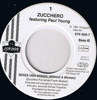 Zucchero Featuring Paul Young : Senza Una Donna (Without A Woman) (7", Single)