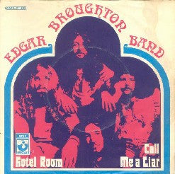 The Edgar Broughton Band : Hotel Room / Call Me A Liar (7", Single)