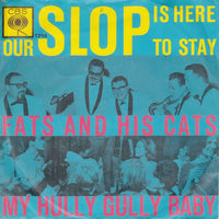 Fats And His Cats : Our Slop Is Here To Stay (7", Single)