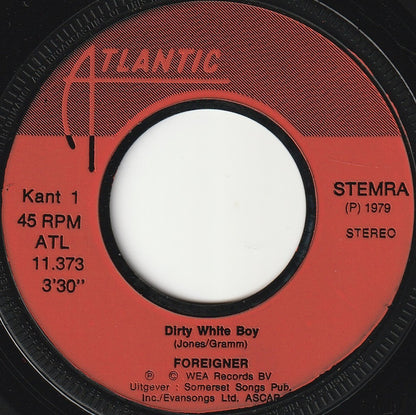 Foreigner : Dirty White Boy b/w Rev On The Red Line (7", Single, Red)