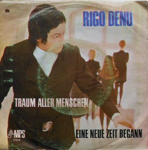 Rigo Denu : Traum Aller Menschen (7", Single)