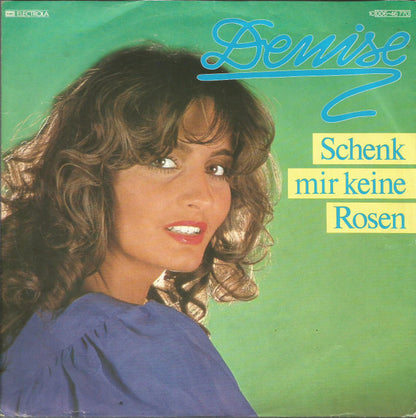 Denise (13) : Schenk Mir Keine Rosen (7", Single)
