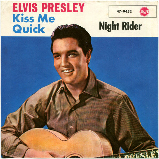 Elvis Presley : Kiss Me Quick (7", Single)