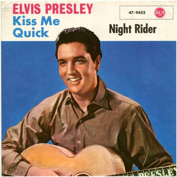 Elvis Presley : Kiss Me Quick (7", Single)