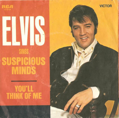 Elvis* : Suspicious Minds / You'll Think Of Me (7", Single)