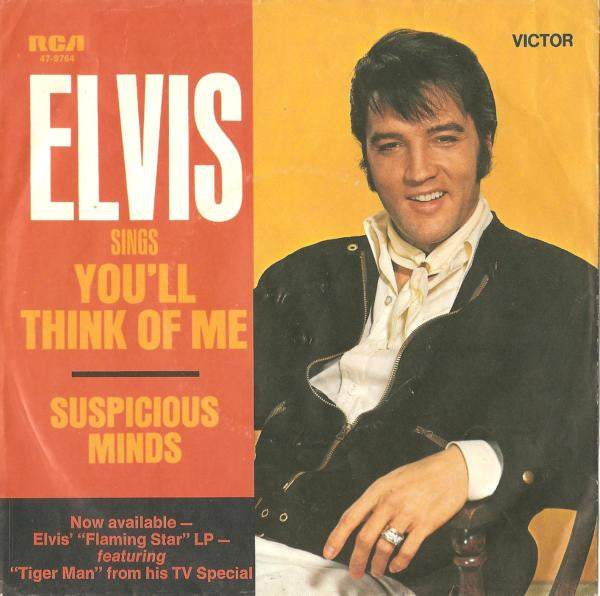 Elvis* : Suspicious Minds / You'll Think Of Me (7", Single)