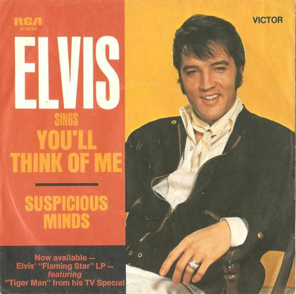 Elvis* : Suspicious Minds / You'll Think Of Me (7", Single)