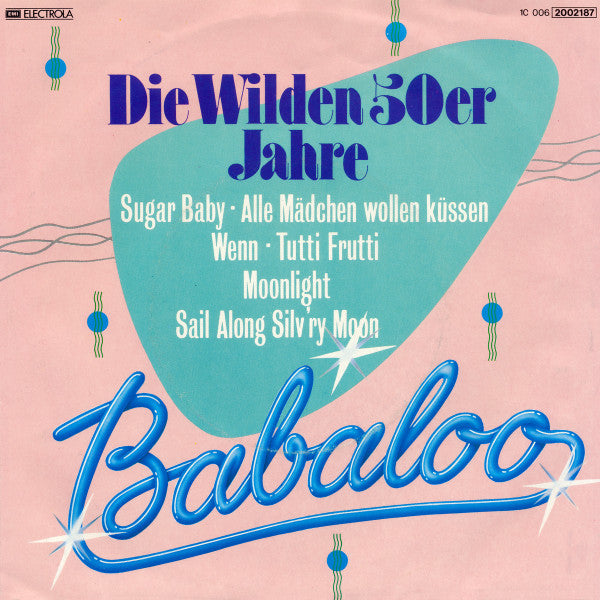 Babaloo : Die Wilden 50er Jahre (7", Single)