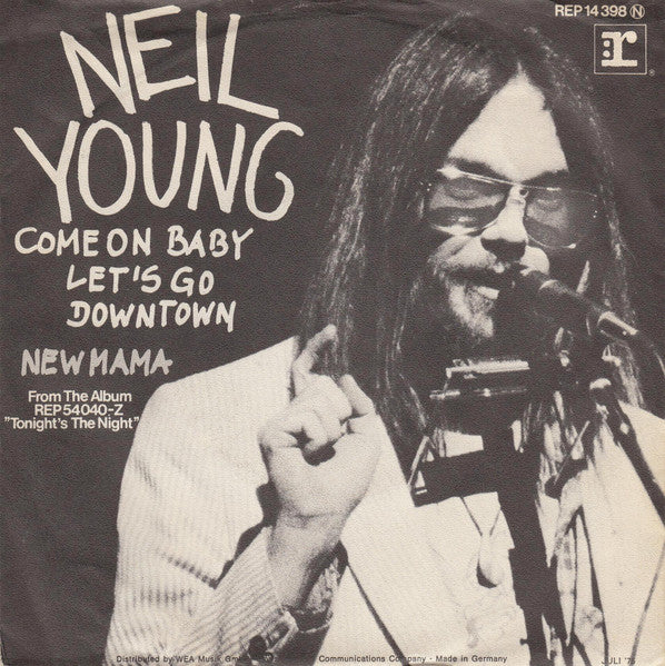Neil Young : Come On Baby Let's Go Downtown (7", Single)