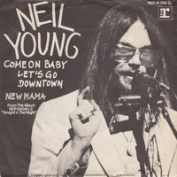 Neil Young : Come On Baby Let's Go Downtown (7", Single)