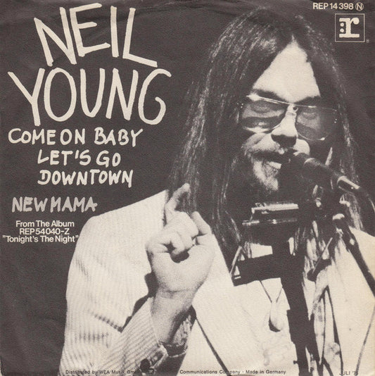 Neil Young : Come On Baby Let's Go Downtown (7", Single)