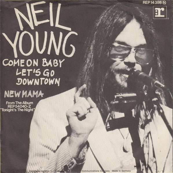 Neil Young : Come On Baby Let's Go Downtown (7", Single)