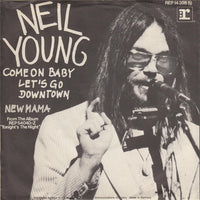 Neil Young : Come On Baby Let's Go Downtown (7", Single)