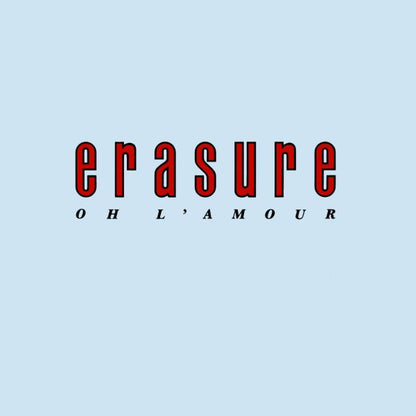Erasure : Oh L'Amour (7", Single)