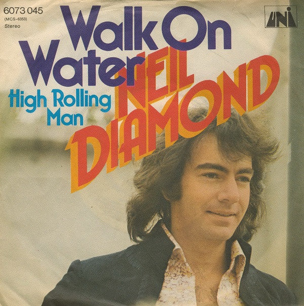Neil Diamond : Walk On Water (7", Single)