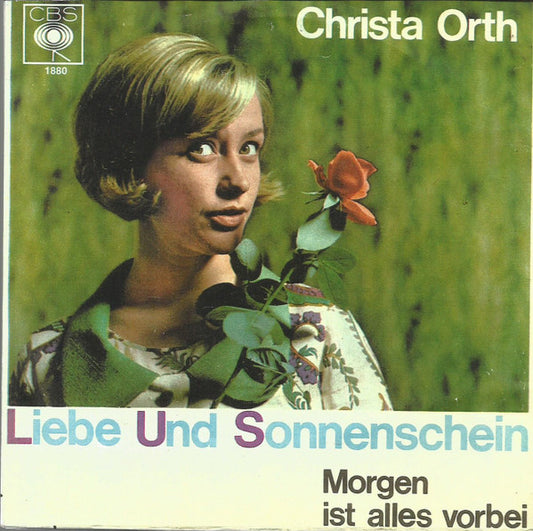 Christa Orth : L. U. S. (Liebe Und Sonnenschein) / Morgen Ist Alles Vorbei (7", Single)