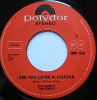 Bill Haley & The Comets* : Rock Around The Clock / See You Later Alligator (7", Single)