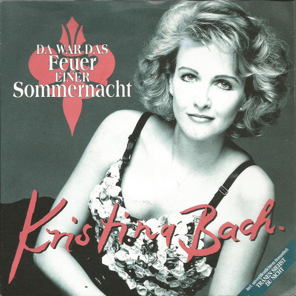 Kristina Bach : Da War Das Feuer Einer Sommernacht (7", Single)