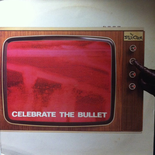 The Selecter : Celebrate The Bullet (LP, Album)