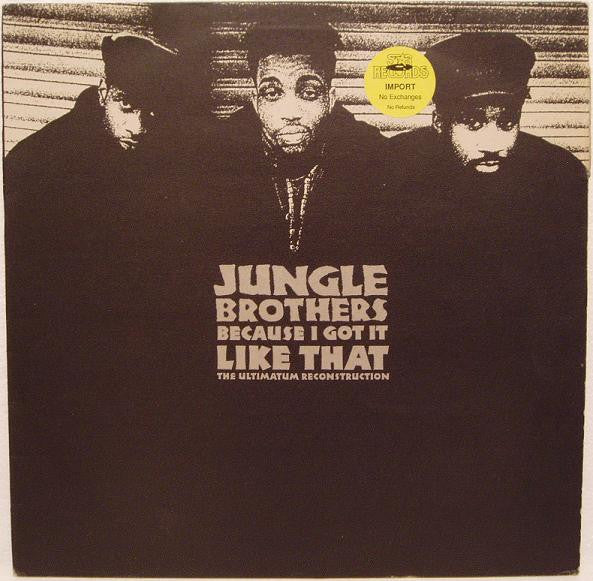 Jungle Brothers : Because I Got It Like That (The Ultimatum Reconstruction) (12", Single)