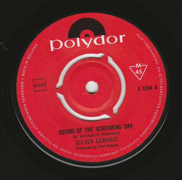 Golden Earrings* : Sound Of The Screaming Day / She Won't Come To Me (7", Single, Mono)