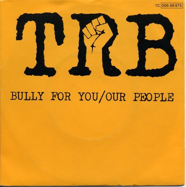 TRB* : Bully For You / Our People (7", Single)